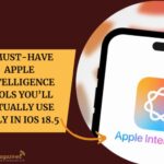 6 Must-Have Apple Intelligence Tools You’ll Actually Use Daily in iOS 18.5