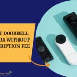 7 Best Doorbell Camera without Subscription Fee