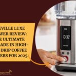 Breville Luxe Brewer Review