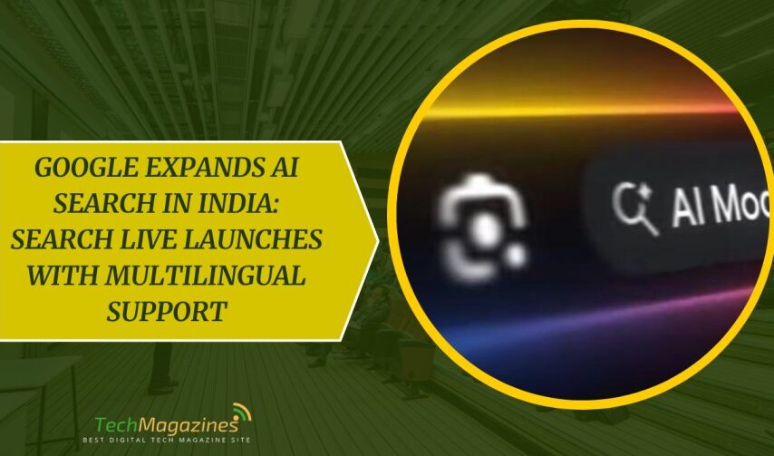 Google Expands AI Search in India: Search Live Launches with Multilingual Support
