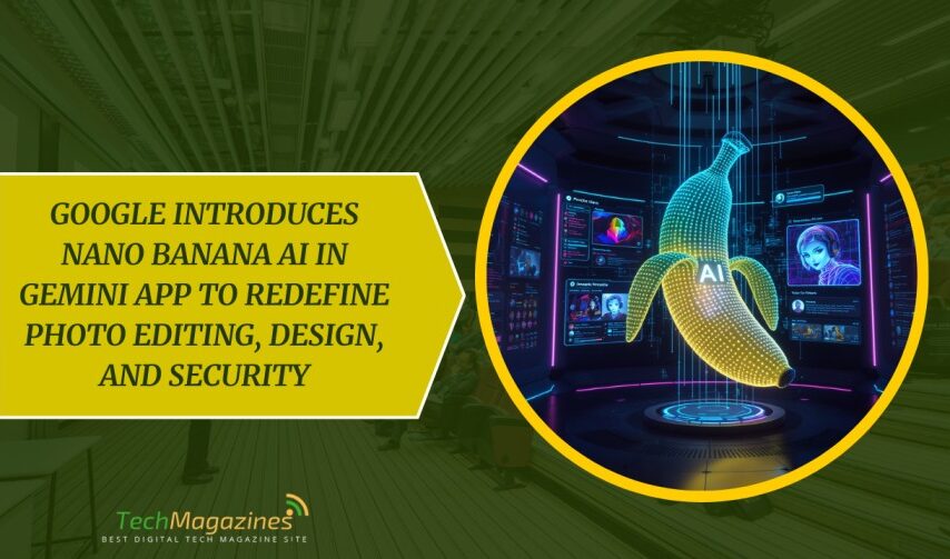 Google Introduces Nano Banana AI in Gemini App