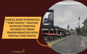 Google Maps Introduces “Time Travel” Feature