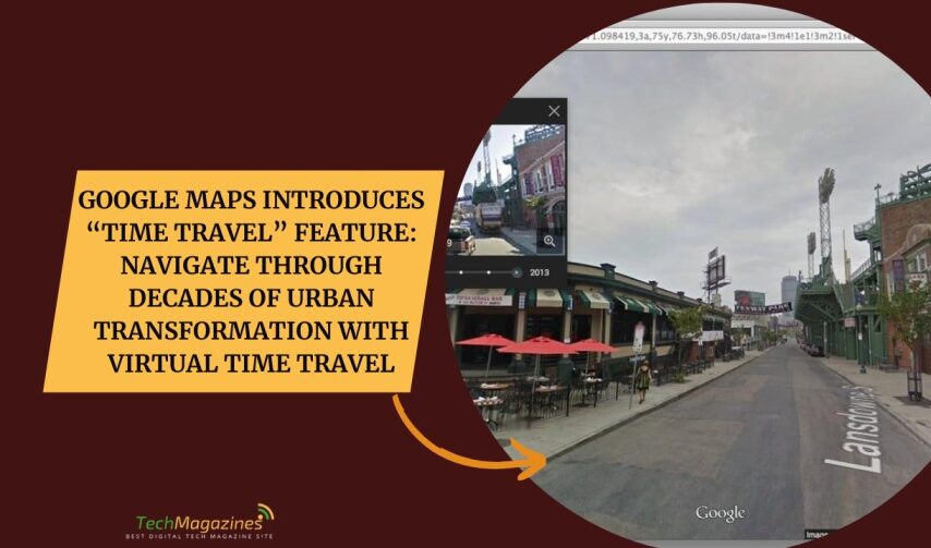 Google Maps Introduces “Time Travel” Feature