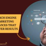 Search Engine Marketing Services That Deliver Results