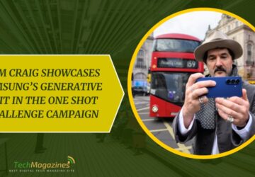 Tom Craig Showcases Samsung’s Generative Edit in the One Shot Challenge Campaign