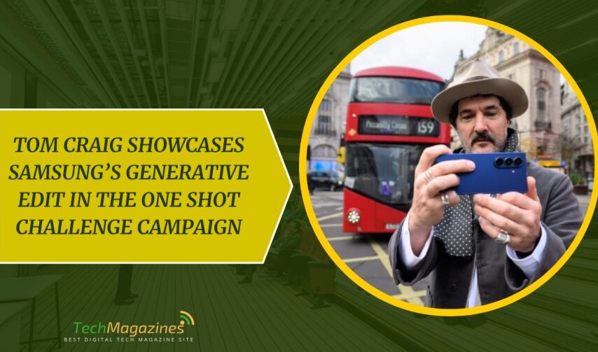 Tom Craig Showcases Samsung’s Generative Edit in the One Shot Challenge Campaign