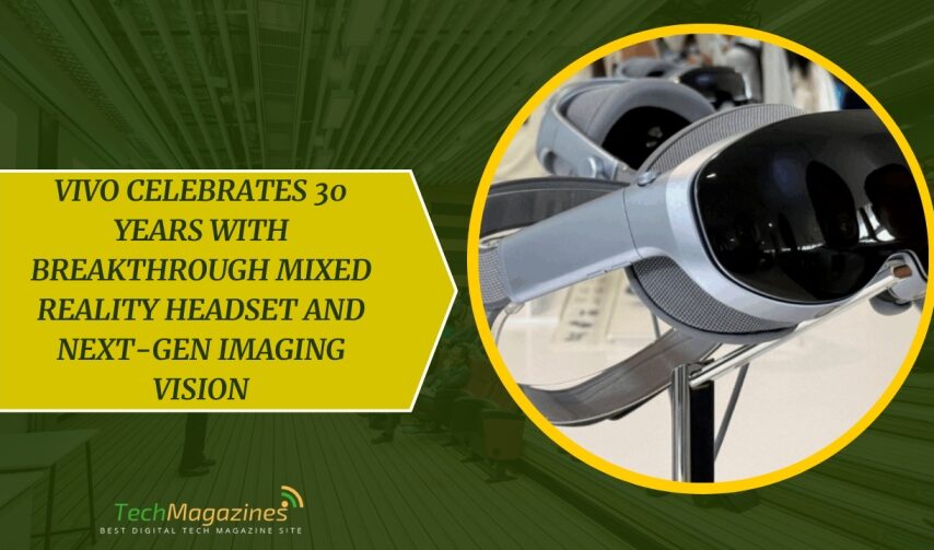 vivo Celebrates 30 Years with Breakthrough Mixed Reality Headset and Next-Gen Imaging Vision